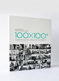 ARQUINE 100X100 + Arquitectos del siglo XX en México
