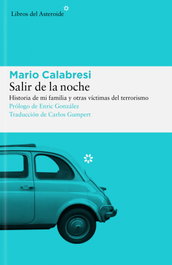 Salir de la noche, Mario Calabresi - LIBROS DEL ASTEROIDE