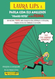 LAURA LIPS ENGLISH Laura lips a parla com els anglesos 'frases fetes' feina, VV.AA. - LAURA LIPS ENGLISH