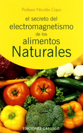 Secreto del electromagnetismo alim.naturales, Nicolas Capo Baratta - Ediciones Obelisco