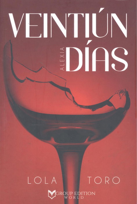 Veintiún días Alexia, Lola Toro - Group Edition World