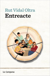 Entreacte, Rut Vidal Oltra - LA CAMPANA