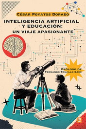 MENSAJERO, Inteligencia artificial y educación: un viaje apasionante - César Poyatos Dorado