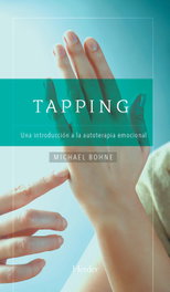 Tapping: Una introducción autoterapia emocional, Michael Bohne - HERDER