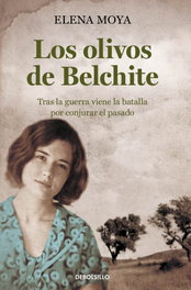 Los olivos de Belchite, Elena Moya - DEBOLSILLO