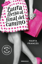 DEBOLSILLO, LAURA LLEGA AL FINAL DEL CAMINO, Marta Francés - DEBOLSILLO