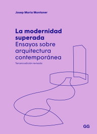 La modernidad superada, Josep Maria Montaner - GUSTAVO GILI