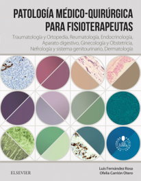 ELSEVIER EDITORIAL, Patología Médico-Quirúrgica para Fisioterapeutas: Segundo Volumen - Luis Fernández Rosa; Ofelia Carrión Otero