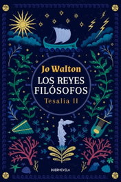 Los Reyes Filósofos, Tesalia 2, Jo Walton - DUERMEVELA