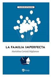 La familia imperfecta, Mariolina Ceriotti Migliarese - RIALP