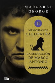 La seducción de Marco Antonio, Margaret George - B DE BOLSILLO