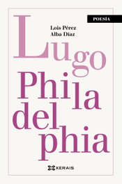 Lugo Philadelphia, Lois Pérez - XERAIS