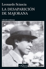 La desaparición de Majorana, Leonardo Sciascia - TUSQUETS