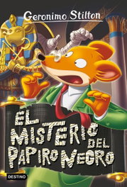 DESTINO INFANTIL, El misterio del Papiro Negro - Geronimo Stilton