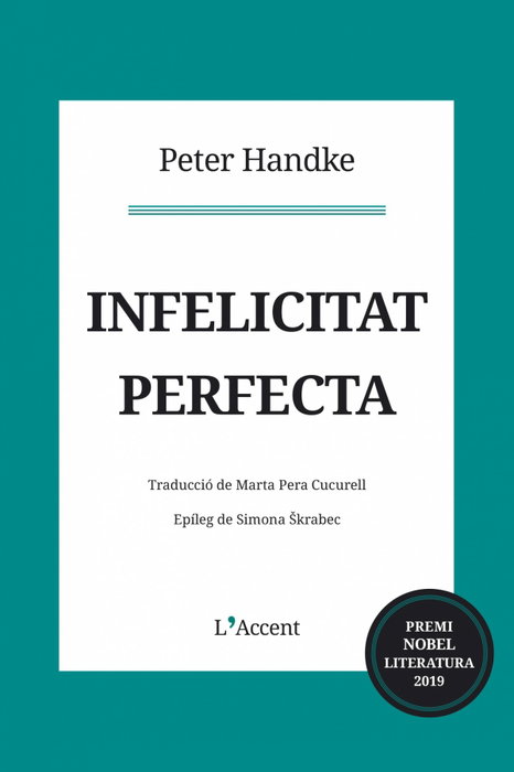 Infelicitat perfecta, Peter Handke - L'AVENÇ
