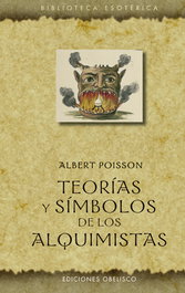 Teorías y símbolos de los alquimistas, Albert Poisson - OBELISCO EDICIONES
