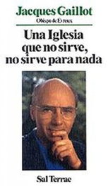 Iglesia que no sirve, no sirve para nada, Una, Jacques Gaillot - SALTERRAE