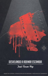 Desvelando a Ademar Escambia, José Carou Rey - TOXOSOUTOS, S.L.