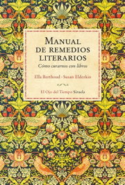 Manual de remedios literarios, Ella Berthoud; Susan Elderkin - SIRUELA
