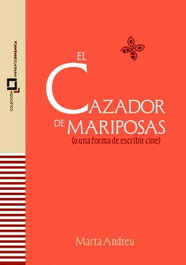 El cazador de mariposas, Marta Andreu - ECAM