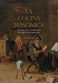 La cocina masónica, José Juan Iglesias del Castillo - MASONICA