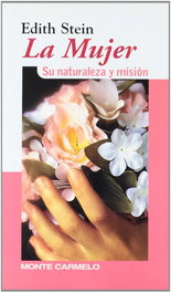 Edith Stein: la mujer, Alberto Monroy - MONTE CARMELO