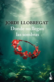 Donde no llegan las sombras, Jordi Llobregat - BOOKET