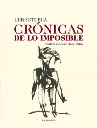 Crónicas de lo imposible, Lur Sotuela Elorriaga - ENEIDA