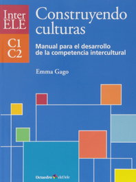 OCTAEDRO EDICIONES Construyendo culturas: Manual desarrollo competencia C1-C2, Emma Gago Sánchez