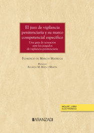 ARANZADI, El juez de vigilancia penitenciaria y su marco competencial específico (Papel + e-book)