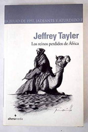ALHENA MEDIA, Los reinos perdidos de África, Jeffrey Tayler - ALHENA MEDIA