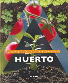Consiga su pequeño huerto, Denis Retournard - TIKAL EDICIONES
