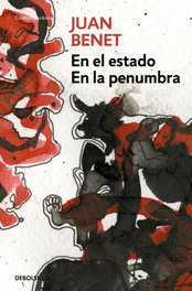 En la penumbra/en el estado, Juan Benet - DEBOLSILLO