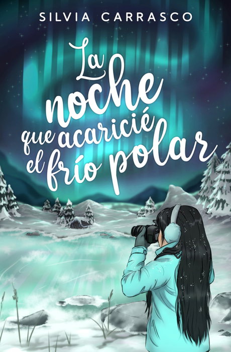 EDICIONES KIWI, LA NOCHE QUE ACARICIÉ EL FRÍO POLAR