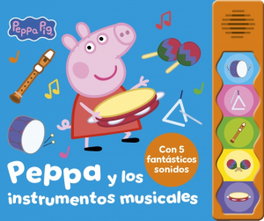 BEASCOA Peppa Pig. Libro con sonidos - Peppa y los instrumentos musicales
