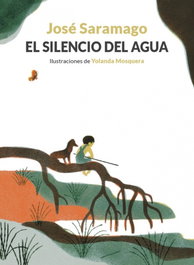 El silencio del agua, José Saramago - BEASCOA