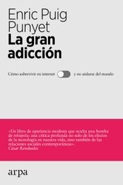 LA GRAN ADICCIÓN, Enric Puig Punyet - ARPA EDITORES