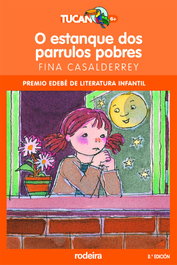 O estanque dos parrulos pobres, Fina Casalderrey Fraga - RODEIRA