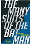 The Many Suits Of The Batman