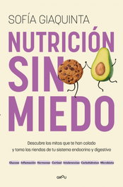 Nutrición sin miedo, Sofía Giaquinta - MONTENA