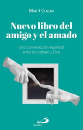 SAN PABLO EDITORIAL, NUEVO LIBRO DEL AMIGO Y EL AMADO, Martí Colom - Atrio
