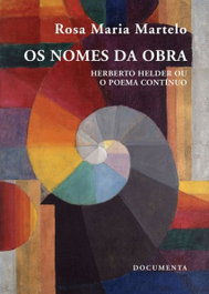 DOCUMENTA Os nomes da obra - Herberto Helder ou o poema contínuo