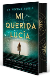 LIBROS CUPULA, Mi querida Lucía. Edición coleccionista con cantos tintados, La vecina rubia - LIBROS CUPULA