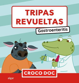 Tripas revueltas. Gastroenteritis, VV.AA. - ALGAR EDITORIAL
