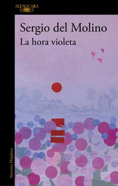 Alfaguara, La hora violeta, Sergio del Molino - Alfaguara
