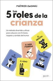 Los 5 roles de la crianza, Maîtresse Gwennili - ZENITH