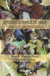 Doscientos haikus de amor y una canción encadenada, Pedro Villar Sánchez - OLE LIBROS