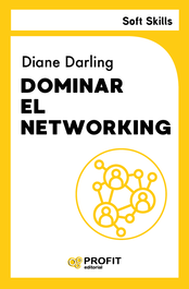 Dominar el Networking, Diane Darling - PROFIT