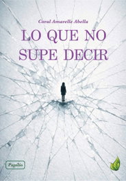 Lo que no supe decir, Coral Amarelle Abella - VADOCA EDICIONES