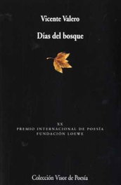 DIAS DEL BOSQUE, Vicente Valero - VISOR EDITORIAL